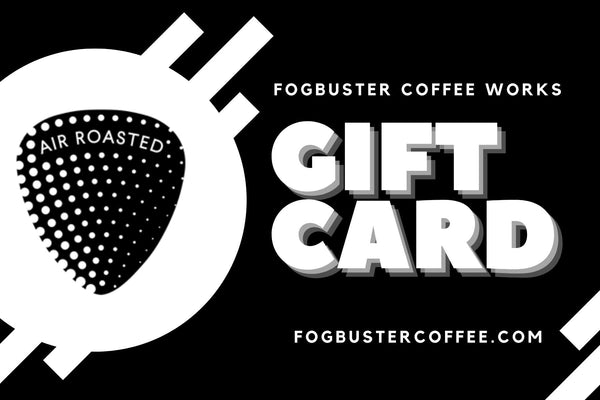 Gift Cards - FOGBUSTER® Coffee